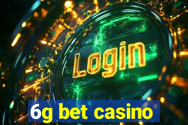 6g bet casino